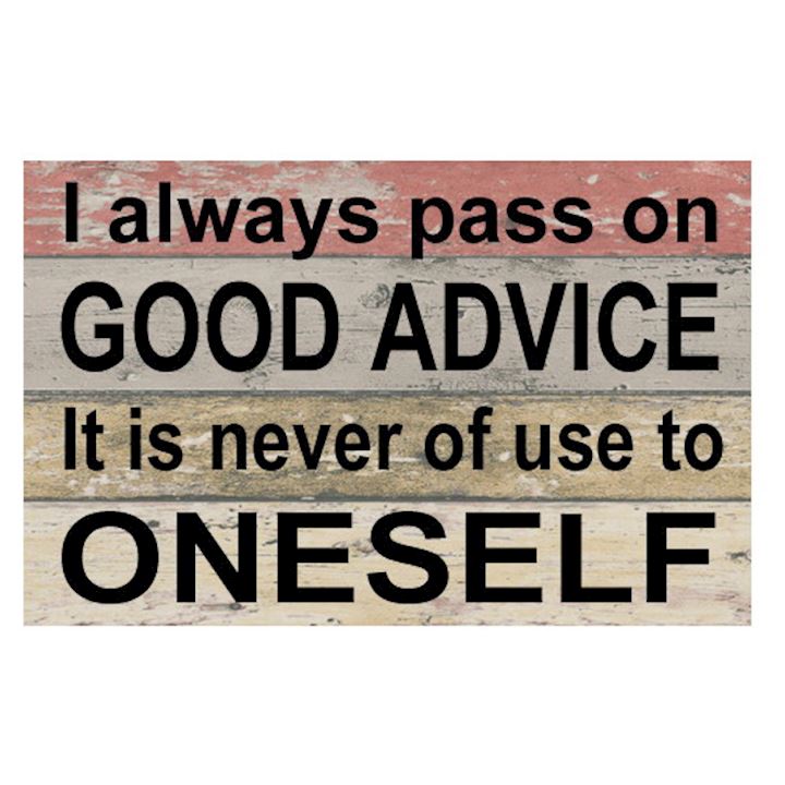GOOD ADVICE PLAQUE 25x16cm