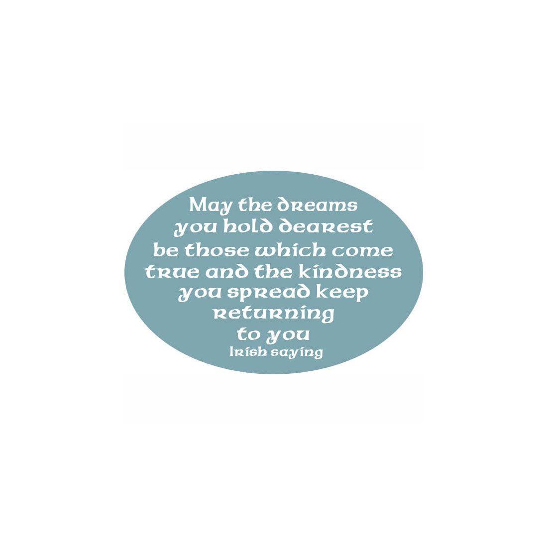 MAY THE DREAMS YOU HOLD OVAL PLAQUE